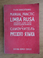 H. Sascuteanu - Manual practic de limba rusa