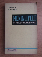 Anticariat: I. Gavrila, G. Iurasog - Meningitele in practica medicala