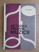 Ion Serfezi - Metodica predarii muzicii