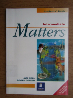 Anticariat: Jan Bell, Roger Gower - Intermediate. Matters. Student's book (1999)