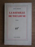 Jose Cabanis - La Bataille de Toulouse