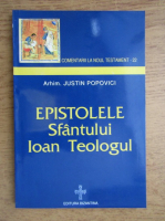 Justin Popovici - Epistolele Sfantului Ioan Teologul