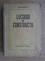 L. G. Osipov - Lucrari de constructii