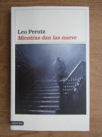 Leo Perutz - Mientras dan las nueve