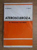 Anticariat: M. Kerekes - Ateroscleroza pe intelesul tuturor