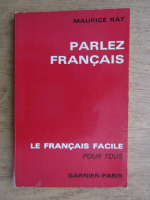 Anticariat: Maurice Rat - Parlez francais