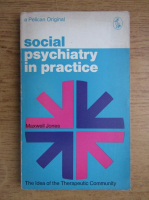 Maxwell Jones - Social psychiatry in practice