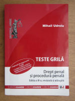 Mihail Udroiu - Drept penal si procedura penala. Teste grila (2012)