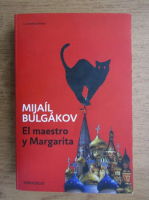 Mijail Bulgakov - El maestro y Margarita