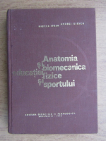 Mircea Ifrim - Anatomia si biomecanica educatiei fizice si sportului