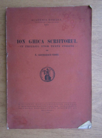 Anticariat: N. Georgescu Tistu - Ion Ghica scriitorul, cu prilejul unor texte inedite (1935)