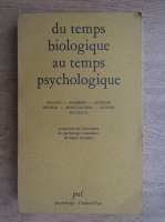 Paul Fraisse, F. Halberg, H. Lejeune - Du temps biologique au temps psychologique