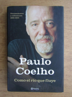 Paulo Coelho - Como el rio que fluye