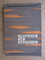 Probleme de geofizica (volumul 1)