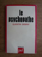 Quentin Debray - Le psychopathe