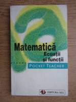 Siegfried Schneider - Matematica, ecuatii si functii