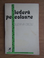 Anticariat: Suzana Delciu - Iedera pe coloane