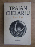 Anticariat: Traian Chelariu - Scrieri lirice