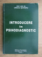 Anticariat: Ursula Schiopu - Introducere in psihodiagnostic