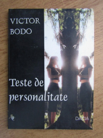 Victor Bodo - Teste de personalitate