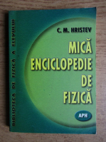 C. M. Hristev - Mica enciclopedie de fizica