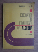 Anticariat: C. Nastasescu, C. Nita - Exercitii si probleme de algebra pentru clasele IX-XII (1981)