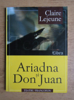 Claire Lajeune - Ariadna si Don Juan
