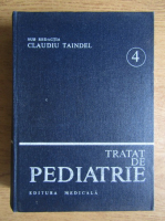 Anticariat: Claudiu Taindel - Tratat de Pediatrie, vol 4. Boli infectioase 