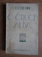 Cluceru Dinu - O cruce alba (1930)