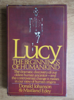 Donald C. Johanson, Maitland A. Edey - Lucy. The beginnings of human kind