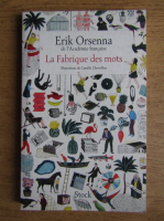 Erik Orsenna - La Fabrique des mots
