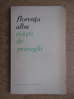 Florenta Albu - Masti de priveghi