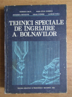 Anticariat: Georgeta Balta, Maria-Otilia Stanescu, Antoaneta Metaxatos - Tehnici speciale de ingrijire a bolnavilor