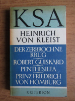 Heinrich von Kleist - Der zerbrochne krug Robert Guiskard penthesilea prinz Friedrich von Homburg