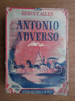 Hervey Allen - Antonio Adverso (volumul 2, 1930)