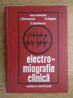 Anticariat: Ioan Constantin Stamatoiu - Electro-miografie clinica