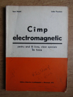 Anticariat: Ioan Moisil - Camp electromagnetic 
