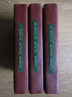 Ionel Teodoreanu - Tudor Ceaur Alcaz (volumele 1, 2, 3, 1942)