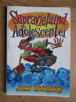 Anticariat: Jim Burns - Supravietuind adolescentei