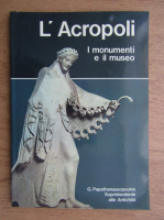 L'Acropoli i monumenti e il museo