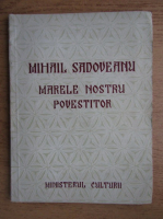 Mihail Sadoveanu marele nostru