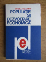 Mircea Bulgaru - Populatie si dezvoltare economica