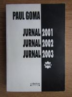 Anticariat: Paul Goma - Jurnal 2001-2003