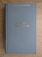 Pierre Gaxotte - Le siecle de Louis XV (1941)