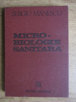 Anticariat: Sergiu Manescu - Microbiologie sanitara
