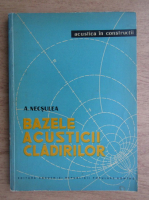 A. Necsulea - Bazele acusticii cladirilor
