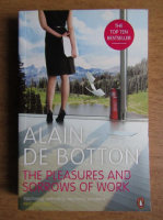 Alain de Botton - The pleasures and sorrows of work