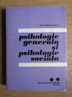 Ana Tucicov Bogdan - Psihologie generala si psihologie sociala (volumul 2)