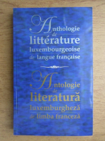 Anthologie de literature luxembourgeoise de langue francais (editie bilingva)