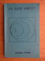 Cornelius Greising - Ce este omul?